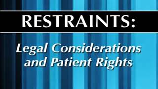 Restraints Legal Considerations and Patient Rights [upl. by Anitnatsnok]