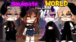 My Soulmate From Another World  Gacha Life Mini Movie  Part 13  Glmm   Original [upl. by Gardiner]