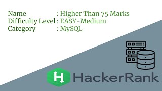 L09 Higher than 75 marks  MySQL  HackerRank [upl. by Annayk10]