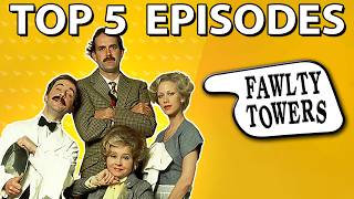 Top 5 Fawlty Towers Episodes [upl. by Eerised]