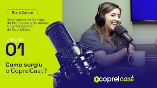 CoprelCast  Ep 01  Como surgiu o Coprel Cast [upl. by Veriee]