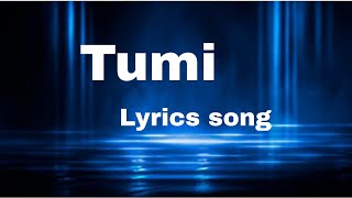 Tumi Lyrics॥ Abhilekh॥ Assamese song॥ Love Lyrics [upl. by Timmy]