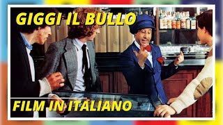 Giggi il bullo  Con Alvaro Vitalia  Commedia  Film Completo in Italiano [upl. by Atinev535]