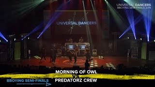 UD14 l BATTLE l BBOYING l SEMIFINALS l MORNING OF OWL vs PREDATORZ CREW l OFFICIAL [upl. by Westfahl624]