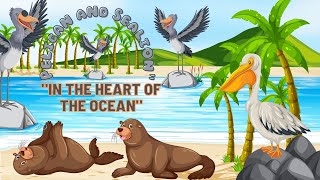 Pelican and SealionquotquotIn the Heart of the Oceanquot Nursery Rhymes amp Kids Songs [upl. by Aliakam]