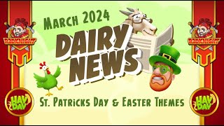 Hay Day Dairy News  March 2024 Easter and St Patricks Day [upl. by Atiuqcaj]