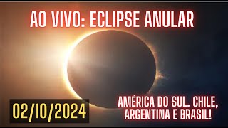 LIVE ECLIPSE SOLAR ANULAR 02 DE OUTUBRO DE 2024 [upl. by Wye]