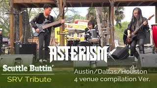 ASTERISM  Scuttle Buttin  SRV Tribute compilation 20193 TEXAS USA4venue [upl. by Fox]