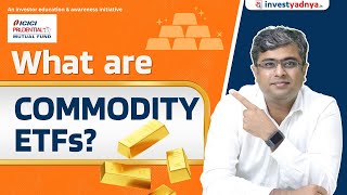 What are Commodity ETFs [upl. by Mancino]