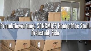 Produktbewertung SONGMICS Homeoffice Stuhl Drehstuhl Schreibtischstuhl höhenverstellbar bis 110 [upl. by Wallinga376]