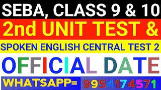 Seba class 9 amp 10 2nd unit test amp spoken English central test 2 official date 2024 SEBA Assam govt [upl. by Nwahsyar]