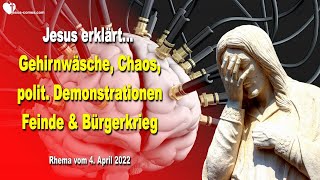 Gehirnwäsche Chaos politische Demonstrationen Feinde amp Bürgerkrieg ❤️ Liebesbrief von Jesus [upl. by Rettuc816]