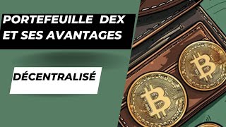 CEST QUOI UN PORTEFEUILLE DEX  décentralisé [upl. by Ayoted]