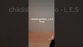 childish gambino  LES cover  cover singing childishgambino [upl. by Gavini]