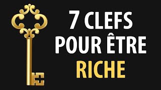 7 clefs Pour être riche rapidement [upl. by Aiksa]