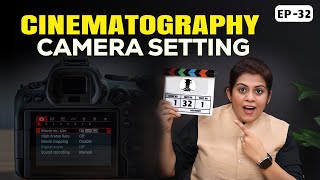 What is Cinematography Camera Setting Photography amp Cinematography Course Series EP  032 [upl. by Mullane731]