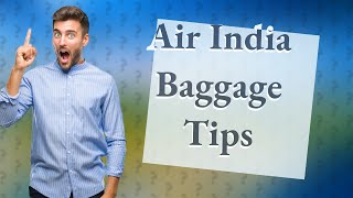 How many bags are allowed in Air India international flights [upl. by Aelahs]