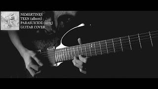 Nemertines  Parasuicide 【Guitar Cover】 [upl. by Albrecht]