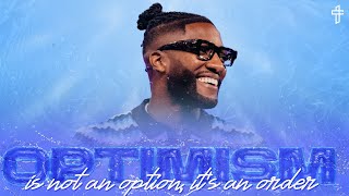 Optimism Is Not An Option It’s An Order  Livin’ In The Overflow Part 4  Michael Todd [upl. by Nicholson109]