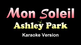 MON SOLEIL  Ashley Park KARAOKE VERSION [upl. by Borlase]