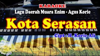 Lagu Daerah Muara Enim  KOTA SERASAN  KARAOKE [upl. by Grae]