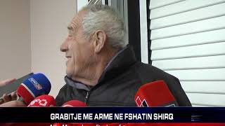 GRABITJE ME ARME NE FSHATIN SHIRQ [upl. by Graniela]