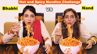 Spicy Noodles Challenge 🔥🔥🔥 Between Nand amp Bhabhi  Ayesha amp Momina [upl. by Otsuaf]