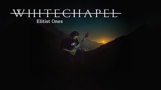 Whitechapel  Elitist Ones Guitar Cover [upl. by Allie]