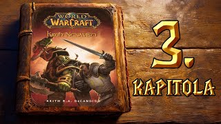 WORLD OF WARCRAFT Kruh nenávisti 3 Kapitola [upl. by Dunson]