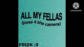 Frizk  ALL MY FELLAS 1 hour loop [upl. by Naugan117]