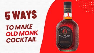 Mastering Old Monk 5 Creative Cocktail Recipes You Need to Try [upl. by Evans98]