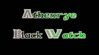 Athenrye  Black Watch [upl. by Notnirb486]