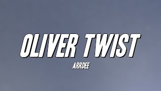 ArrDee  Oliver Twist Lyrics [upl. by Colby]