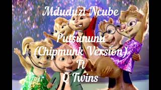 Mduduzi Ncube  Putsununu Chipmunk Version ft Q Twins [upl. by Gnilrac]