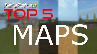 FARMING SIMULATOR 17 TOP 5  MAP [upl. by Isnyl]