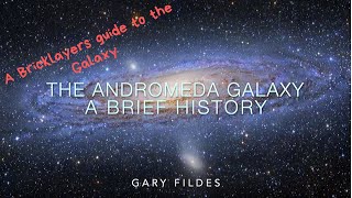 A Brief History of the Andromeda Galaxy [upl. by Atal]