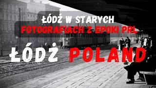 Łódź na archiwalnych zdjęciach z czasów PRL E4 [upl. by Azaleah]