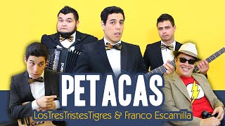 Petacas Parodia de Maracas con Franco Escamilla  LOS3TT [upl. by Notned]