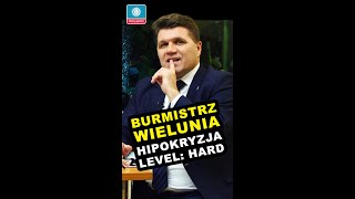 Burmistrz Wielunia  HIPOKRYZJA LEVEL HARD [upl. by Alyt]