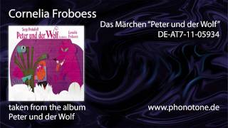 Cornelia Froboess  Peter und der Wolf  Das Märchen Peter und der Wolf [upl. by Eulau]