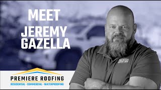 Premiere Roofing  Meet Jeremy Gazella [upl. by Norraj]