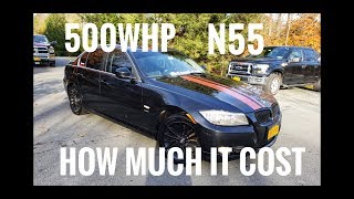 HOW MUCH IT COST TO BUILD A 500WHP BMW 335I N55 n55 bmw 335i [upl. by Gillmore]