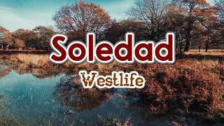 Soledad  Westlife Karaoke Version [upl. by Adnohsad]