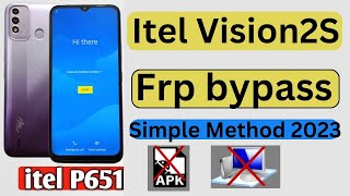 Itel Vision 2S P651L Frp Bypass Without PC Android 11 2023 [upl. by Nere77]