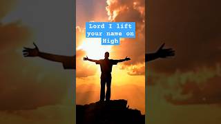 LORD I lift your name on High Ever green Gospel song gospelmusic love Jesus worship [upl. by Nyraf593]