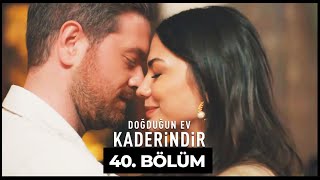 Doğduğun Ev Kaderindir  40 Bölüm [upl. by Behrens]