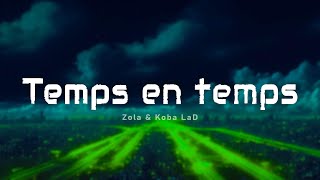 Zola amp Koba LaD  Temps en temps ParolesLyrics [upl. by Housen]