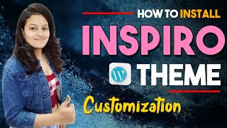 Inspiro WordPress Theme Tutorial  How To Customize WordPress Theme [upl. by Geithner]