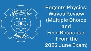 Regents Physics Waves Review Multiple Choice and Free Response From the 2022 June Exam [upl. by Parent]