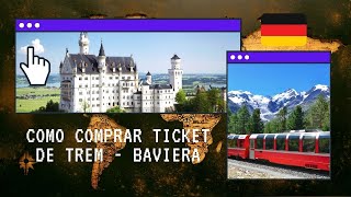 Como comprar Bayern Ticket de trem para o Castelo de NEUSCHWANSTEIN e Região da Baviera  Alemanha [upl. by Tallou]